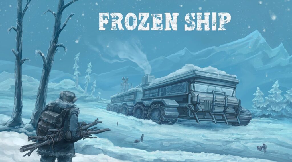 【Frozen Ship体験版】極寒の終末世界を巨大船で往け！サバイバル×都市運営シムがSteam Next Festに堂々登場！君は生き残れるか？