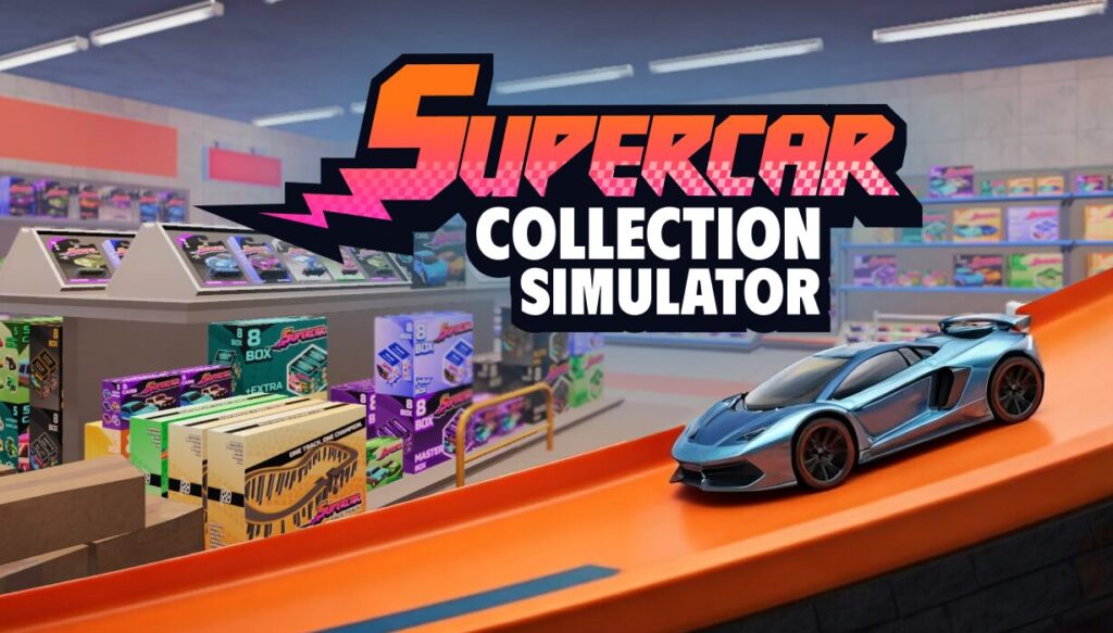 ミニカー帝国の頂点を目指せ！『Supercar Collection Simulator』Steam早期アクセス開始 ― コレクション、経営、そして白熱のレース体験がここに