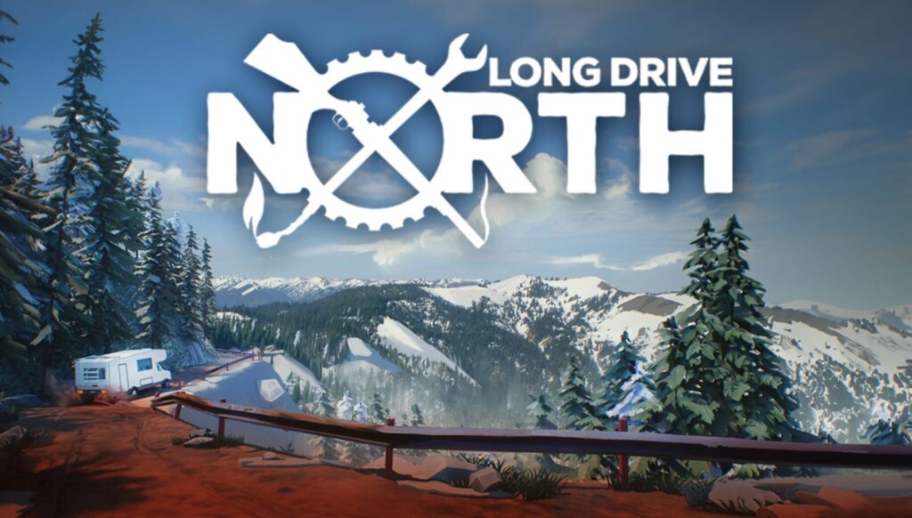 荒野を北へ走れ。老朽RVで生き延びる協力ロードサバイバル『Long Drive North: Co-Op RV Simulator』 #longdrivenorth